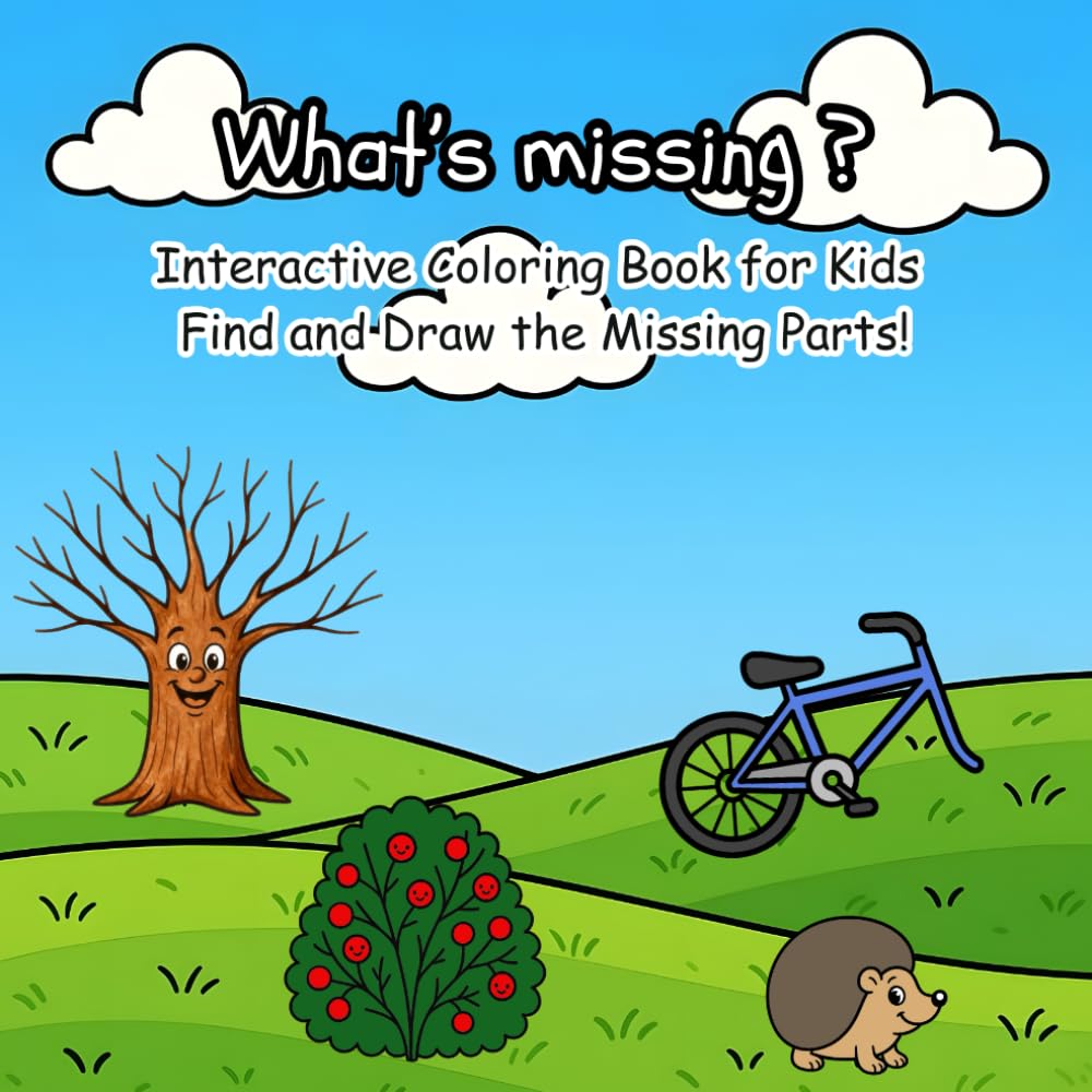 What's missing? - Interactive Coloring Book for Kids: Find and Draw the Missing Parts!