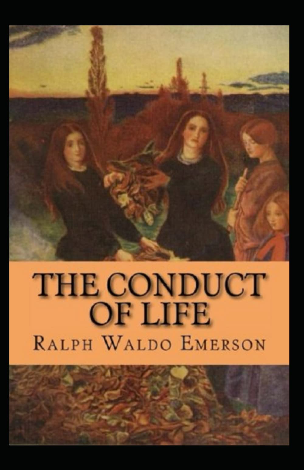 The Conduct of Life Annotated