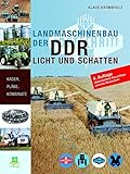  Landmaschinenbau der DDR: Licht und Schatten