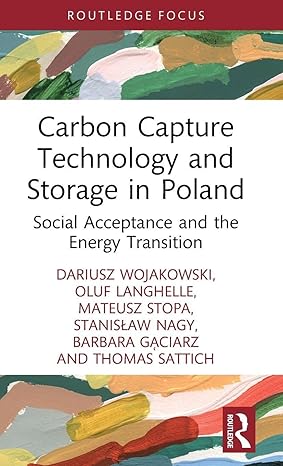 Carbon Capture Technology and Storage in Poland: Social Acceptance and the Energy Transition (Routledge Focus on Energy Studies) book cover