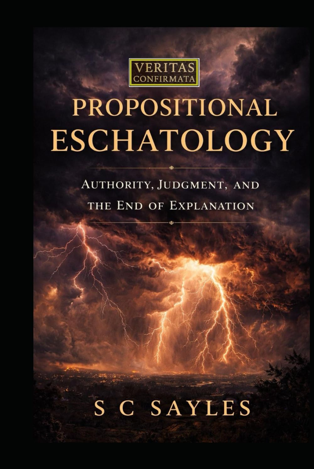 Propositional Eschatology: Authority, Judgment, and the End of Explanation