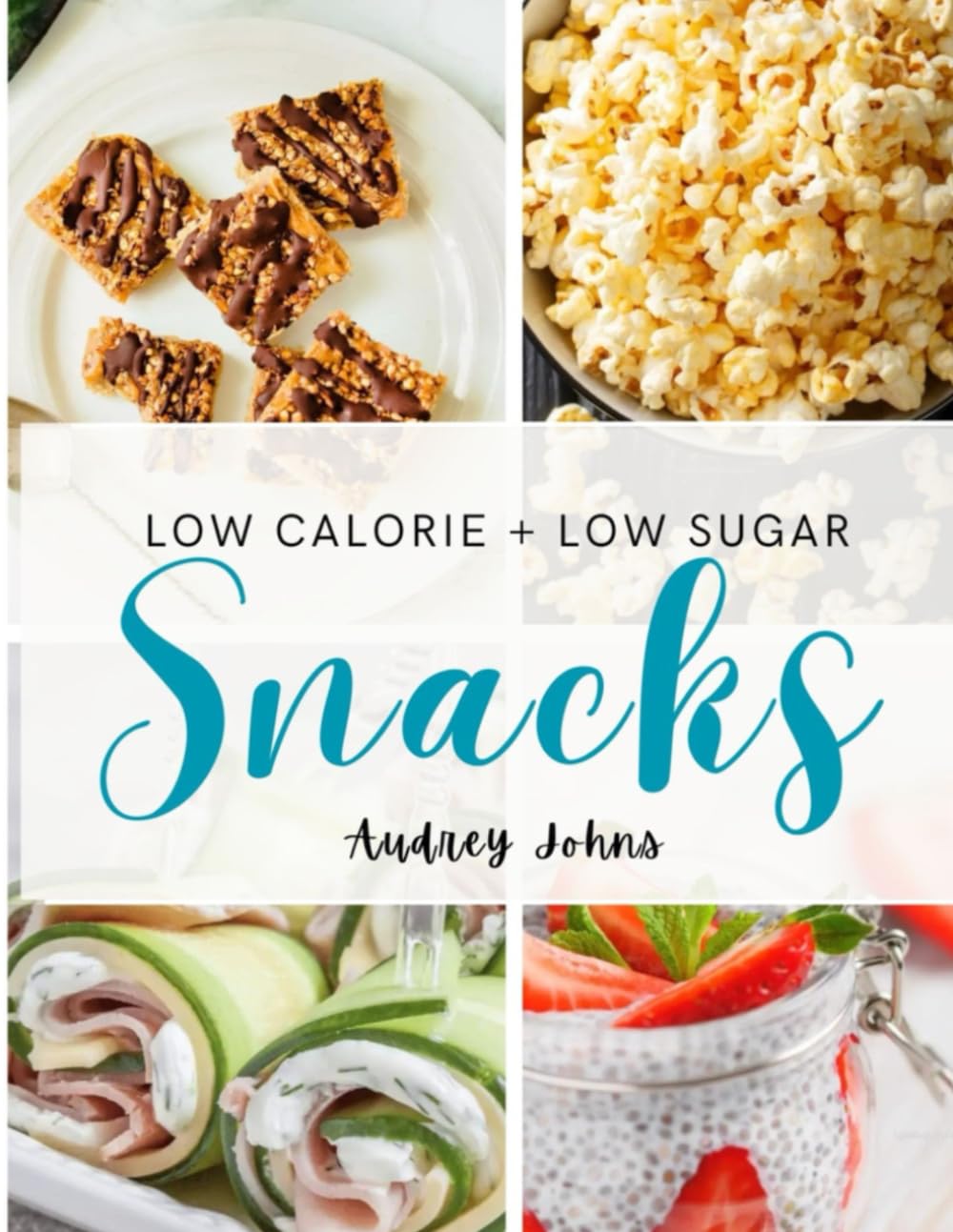 Low Calorie + Low Sugar Snacks: 50 Low Calorie and Low Sugar Recipes to Curb your Cravings (Low Calorie Cookbooks)