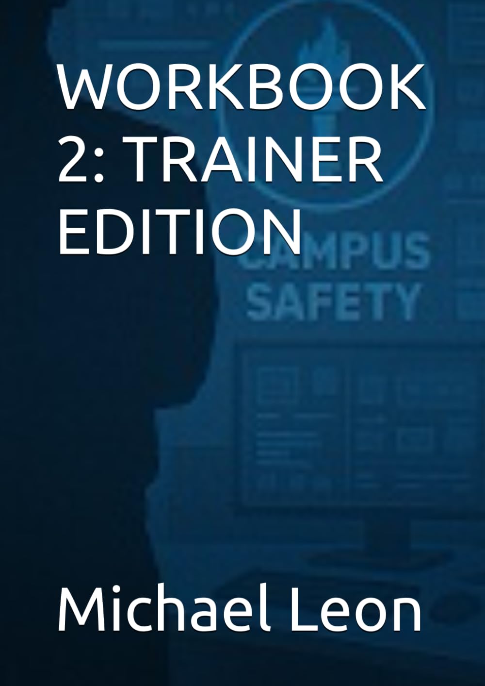 WORKBOOK 2: TRAINER EDITION (WORKBOOK SERIES: RE-IMAGINING 911)