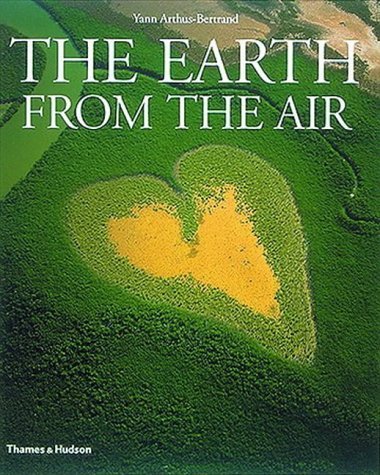The Earth from the Air by Lester R. Brown (2002-11-05)