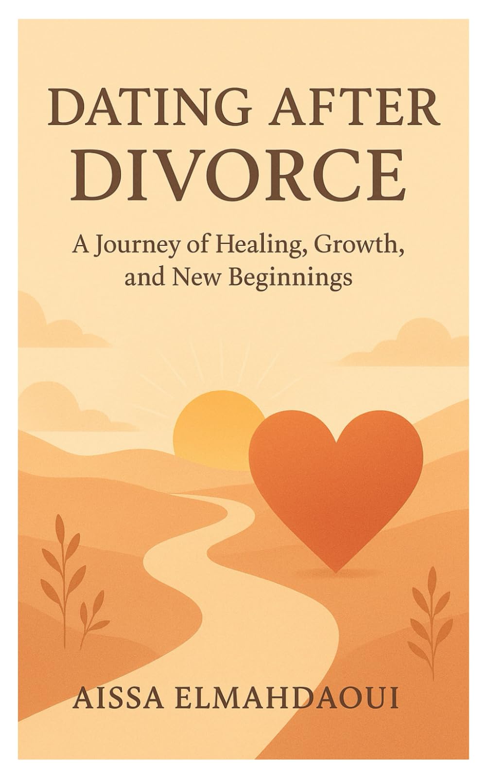 Dating After Divorce: A Journey of Healing, Growth, and New Beginnings