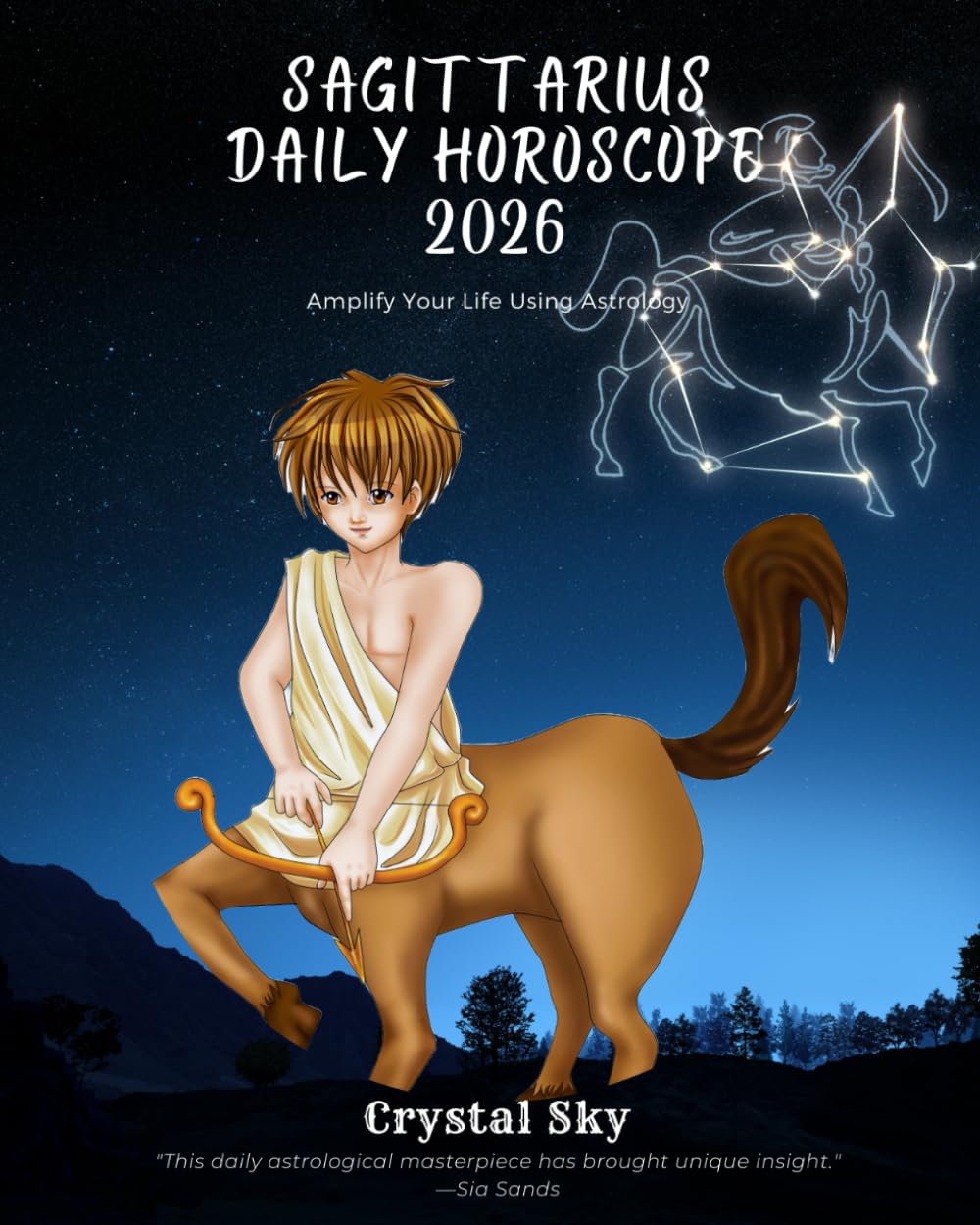 Sagittarius Daily Horoscope 2026: Amplify Your Life Using Astrology (Daily Horoscopes 2026)