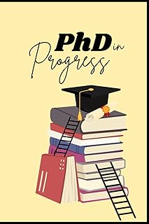 PhD Daily Planner & Research Journal: Organize Your Doctoral Journey