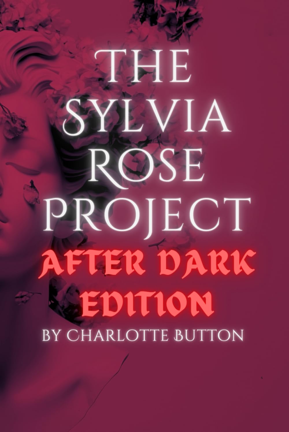 The Sylvia Rose Project : After Dark Edition