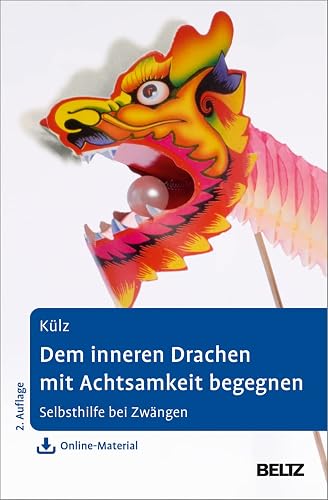 Dem inneren Drachen mit Achtsamkeit begegnen: Selbsthilfe bei Zwängen