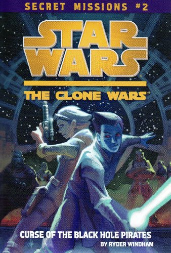 The Curse of the Black Hole Pirates #2 (Star Wars: The Clone Wars) -  Windham, Ryder, Paperback