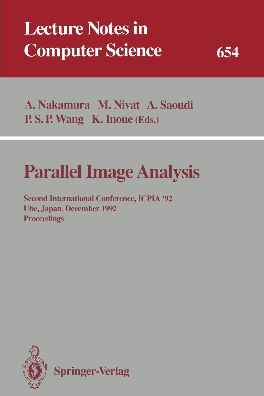 Parallel Image Analysis: Second International Conference, ICPIA '92, Ube, Japan, December 21-23, 1992. Proceedings