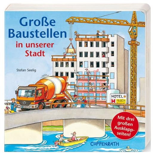 Grosse Baustellen in unserer Stadt (Bücher für die Kleinsten)