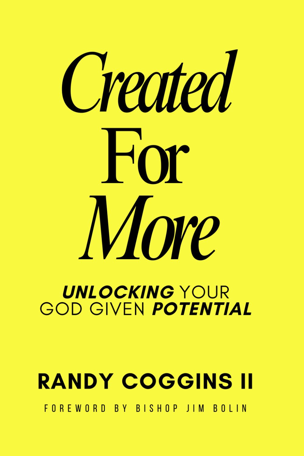 Created For More: Unlocking Your God Given Potential