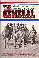The General: MacArthur and the Man He Called 'Doc' 0882548549 Book Cover