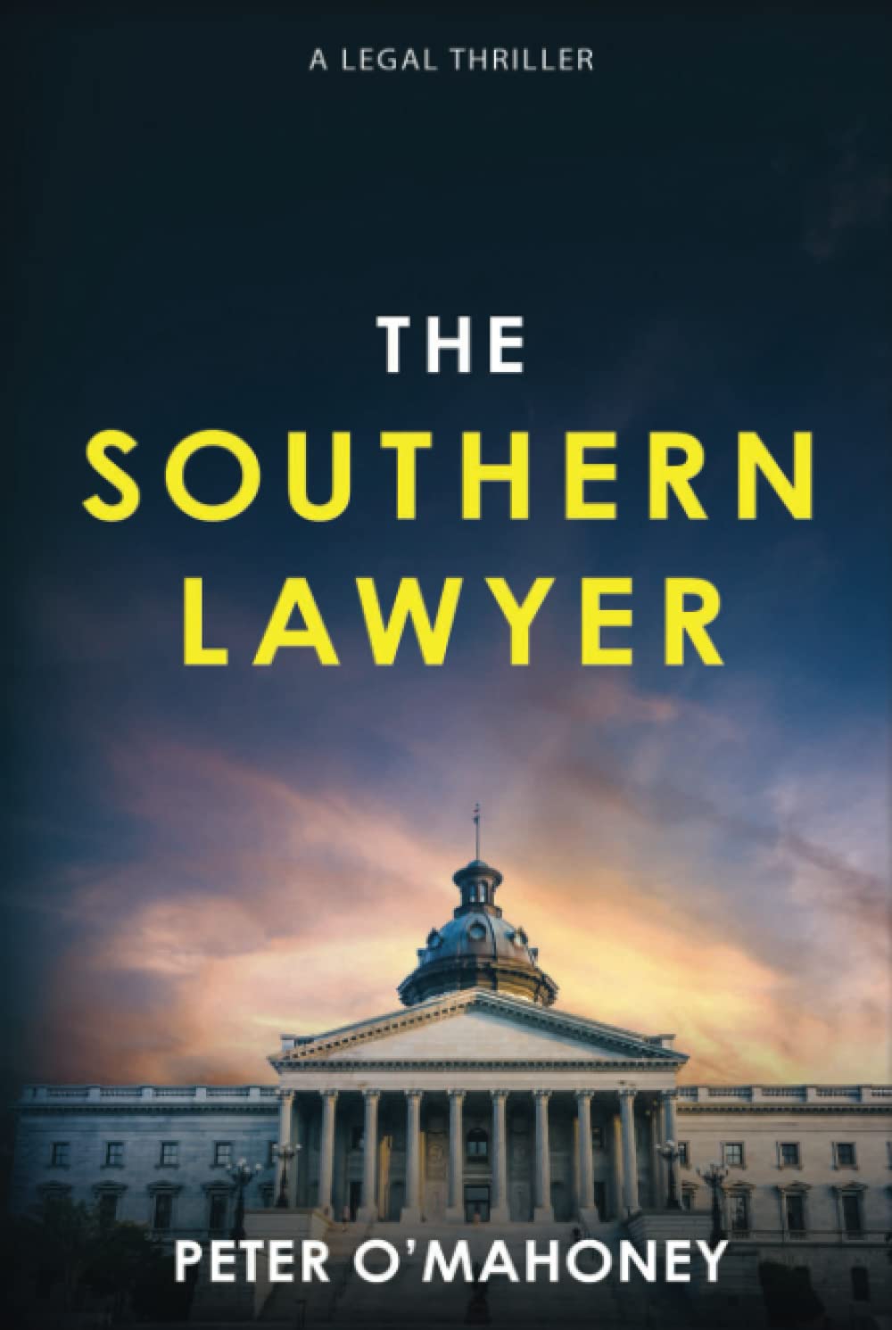 The Southern Lawyer: An Epic Legal Thriller (The Southern Lawyer Series)
