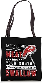 Once You Put My Meat in Your Mouth Funny BBQ Grilling Humor Tote Bag