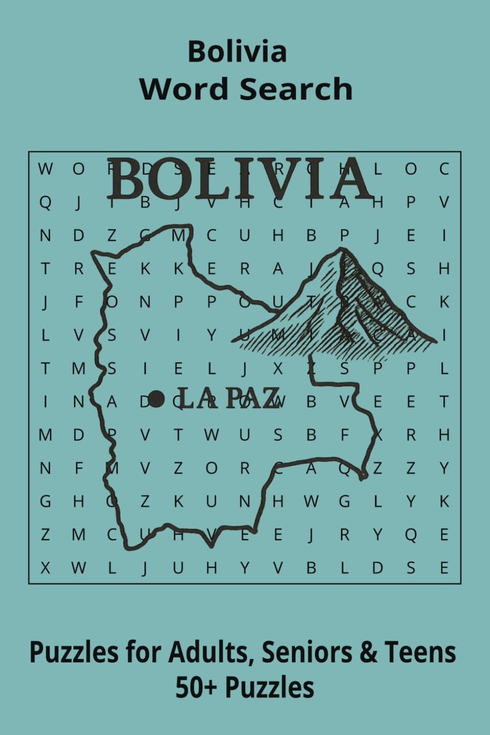 Country Bolivia Word Searches: Puzzle Book 6x9”, 111 pages, 50+ Puzzles,… Gift for ;Travellers, Study, during Vacation, Holiday or Time to Relax