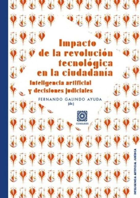Portada de Impacto de la revolución tecnológica en la ciudadanía. Inteligencia artificial y decisiones judiciales
