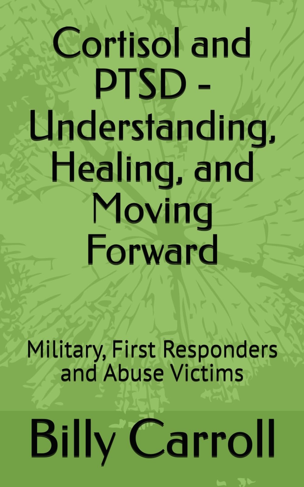 Cortisol and PTSD - Understanding, Healing, and Moving Forward