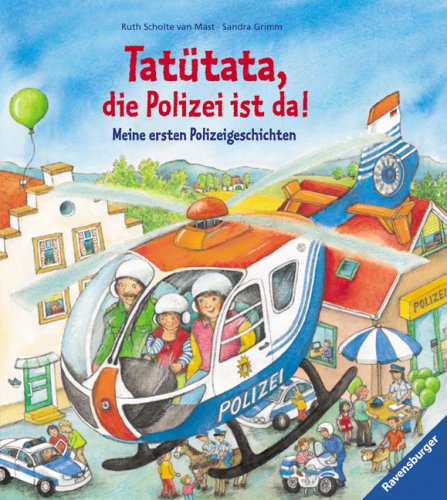 Tatütata, die Polizei ist da!: Meine ersten Polizeigeschichten Tatütata, die Polizei ist da!: Meine ersten Polizeigeschichten