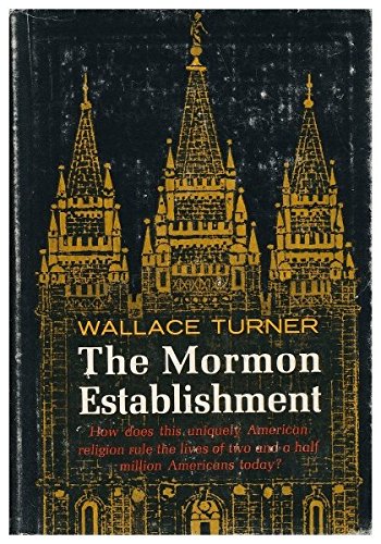 The Mormon Establishment B002B5ZISG Book Cover