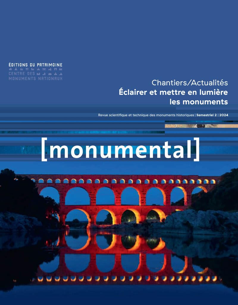 Monumental 2024-2 la lumière dans les monuments historiques comprendre l'art