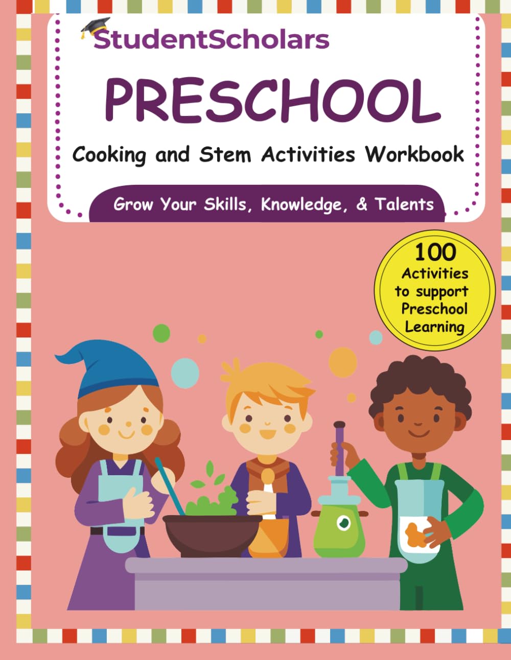 Preschool Cooking and STEM Activities Workbook (Pre-school Series)