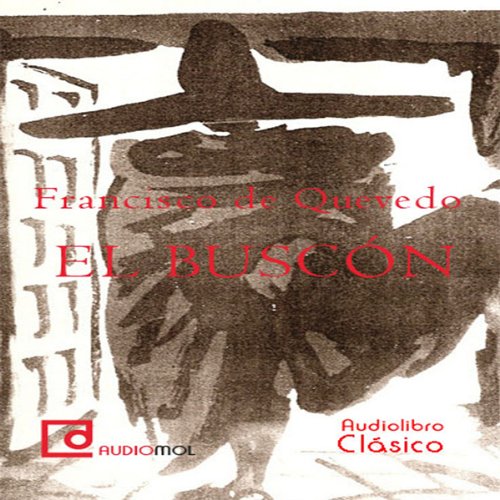 El buscón [The Petty Thief] Audio Libro por Francisco De Quevedo