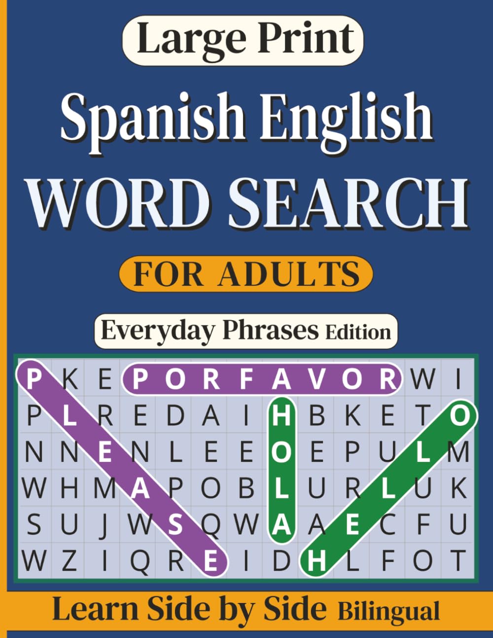 Large Print Spanish English Word Search - Everyday Phrases Edition: Bilingual Wordfind Puzzles with Spanish Phrases and Translations | For Adults, ESL ... Spanish English Word Search Series)