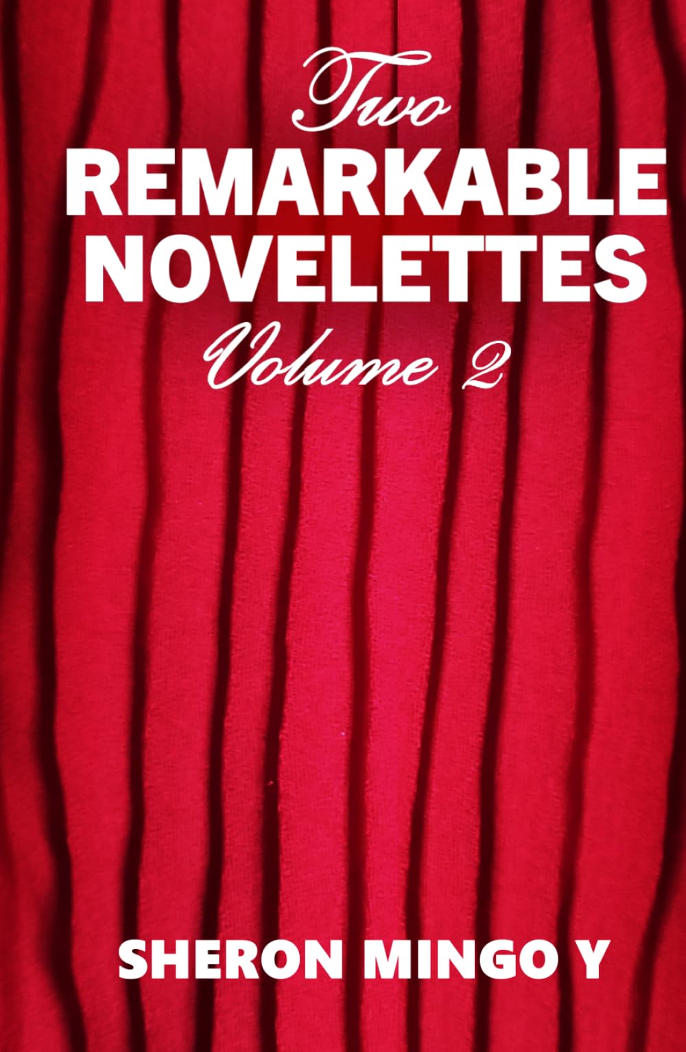 TWO REMARKABLE NOVELETTES: VOLUME 2