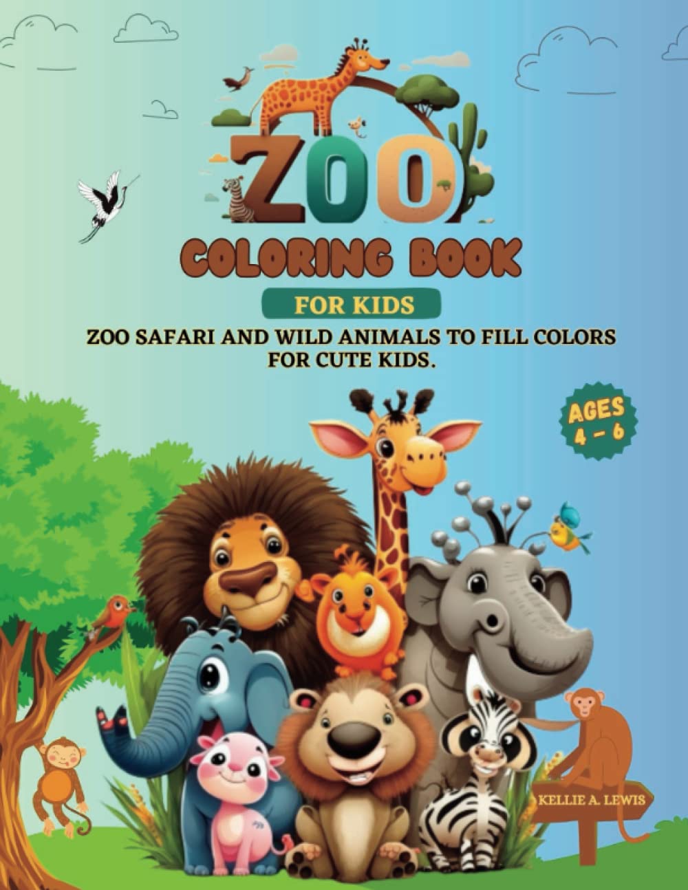 Zoo Coloring Book for Kids Ages 4-6: Zoo Safari and Wild Animals to Fill Colors for Cute Kids