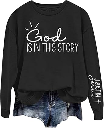 BCDlily God is Still Writing Your Story Sweatshirts Women Crewneck Grahpic Long Sleeve Shirt Christian Letter Print Tops