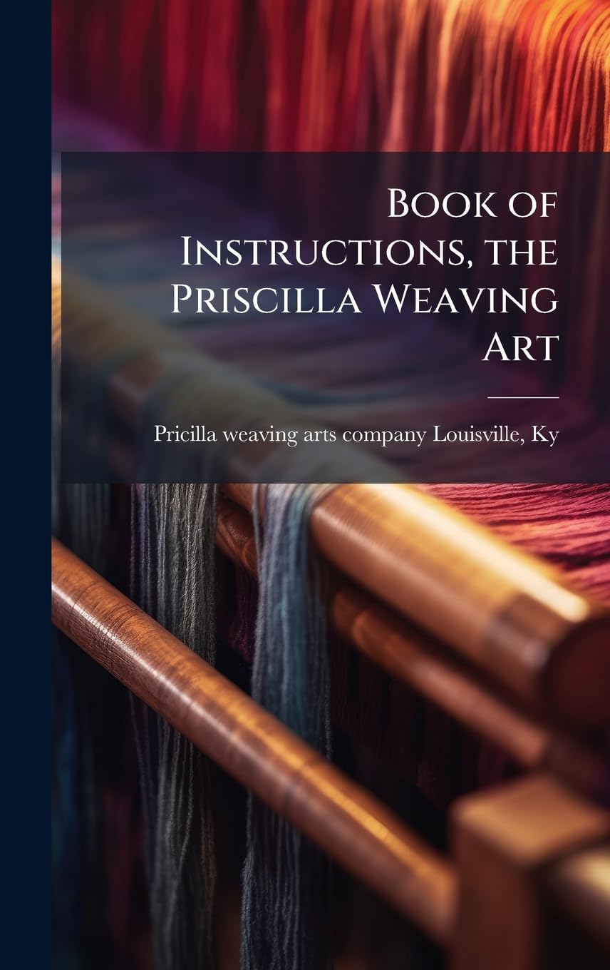 Priscilla Weaving Art livre historique sur l'artisanat du tissage
