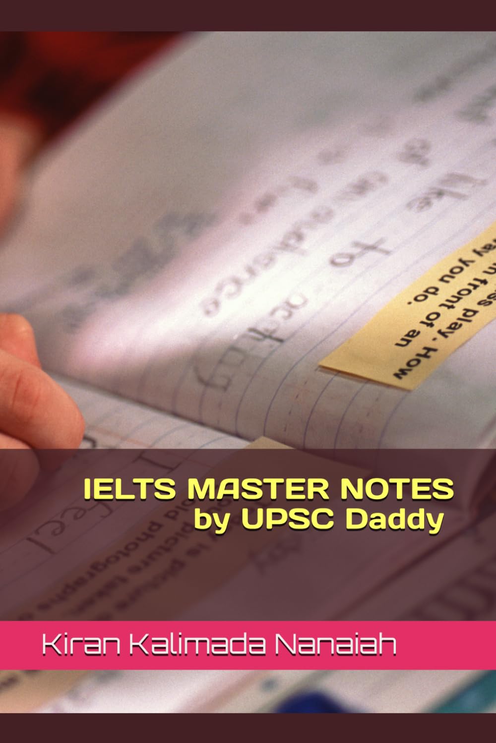 IELTS MASTER NOTES by UPSC Daddy | Kiran Kalimada Nanaiah
