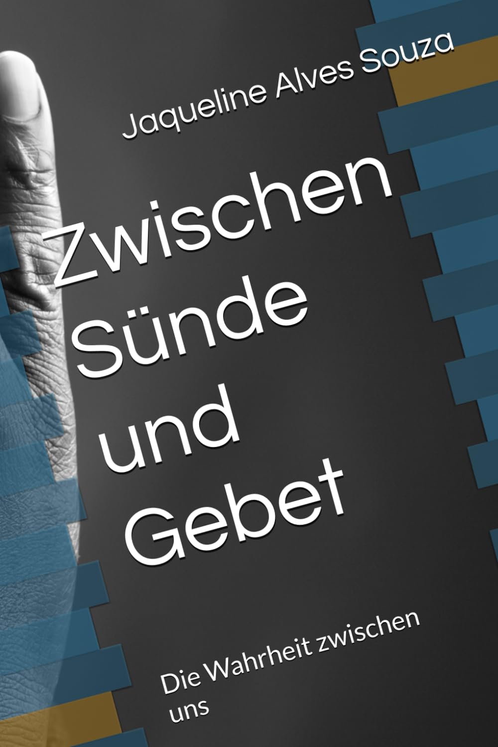 Zwischen Sünde und Gebet: Die Wahrheit zwischen uns