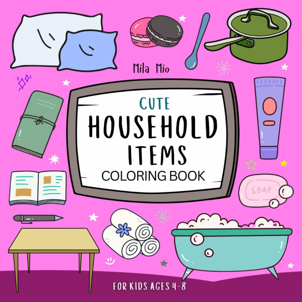 Cute Household Items Coloring Book for Kids Ages 4-8: Fun and Simple Pages to Color and Learn