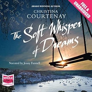 The Soft Whisper of Dreams Audiobook By Christina Courtenay cover art