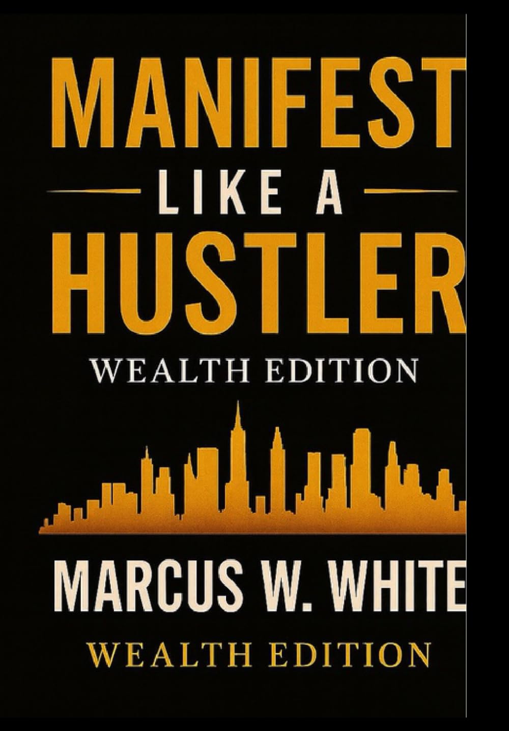Manifest like a Hustler -Wealth Edition
