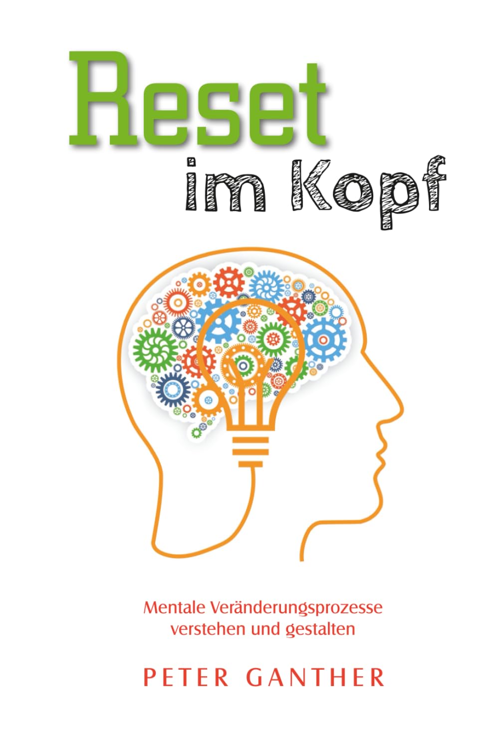 Reset im Kopf: Wie du mit klarer Sprache und neuen mentalen Gewohnheiten alte Glaubenssätze löst und dein Denken neu ausrichtest – wissenschaftlich fundiert und praxisnah.