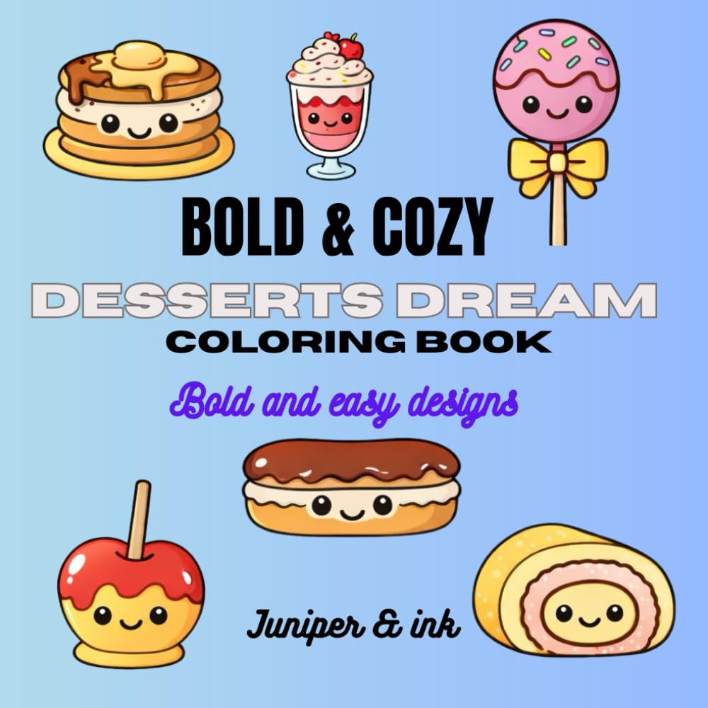 Dessert Dreams: Cute & Cozy Coloring Book