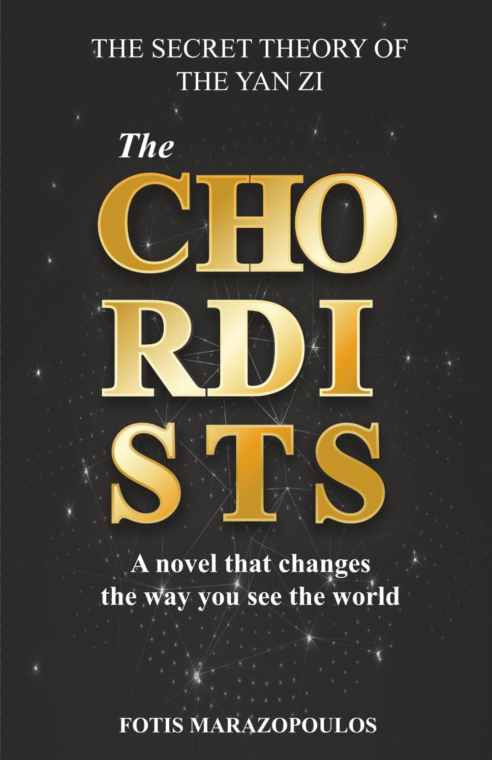 The Chordists: A novel that changes the way you see the world