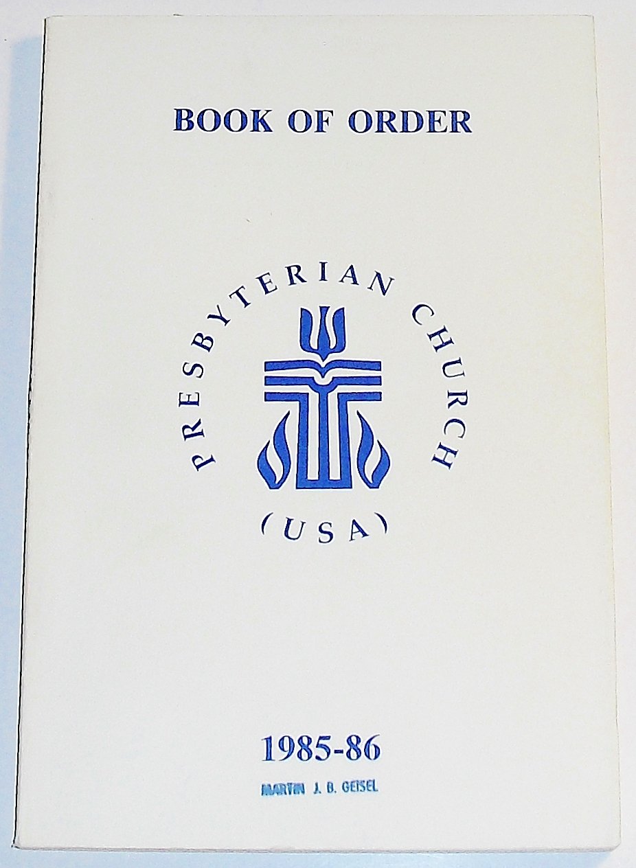 The Constitution of the Presbyterian Church Part II Book of Order