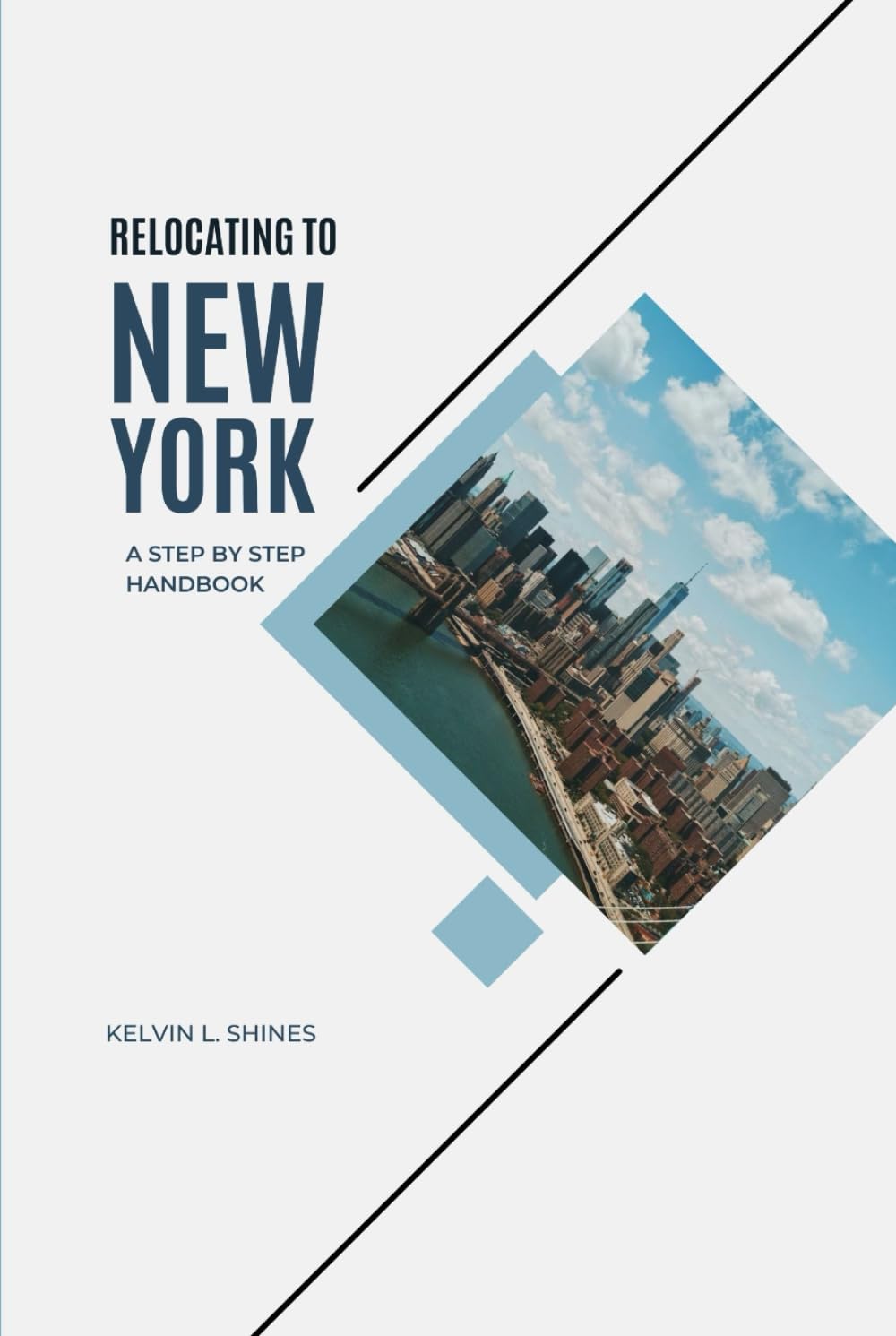 RELOCATING TO NEW YORK: A Step-by-Step Handbook (MoveSmart Reference Series)
