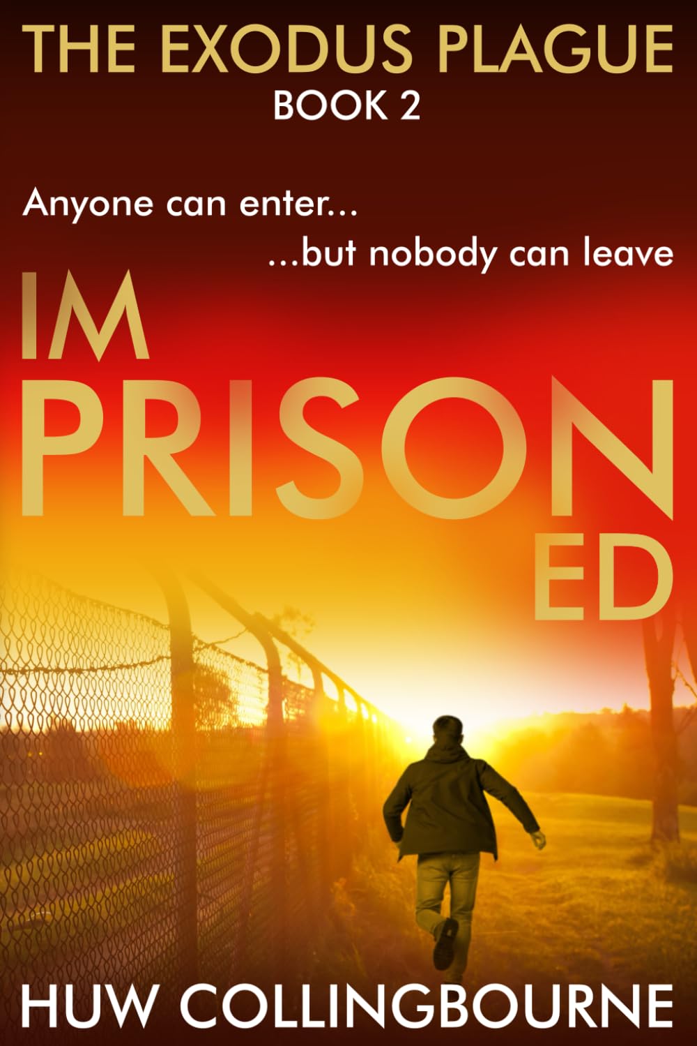 Imprisoned: A Post-Apocalyptic Conspiracy Thriller (The Exodus Plague)