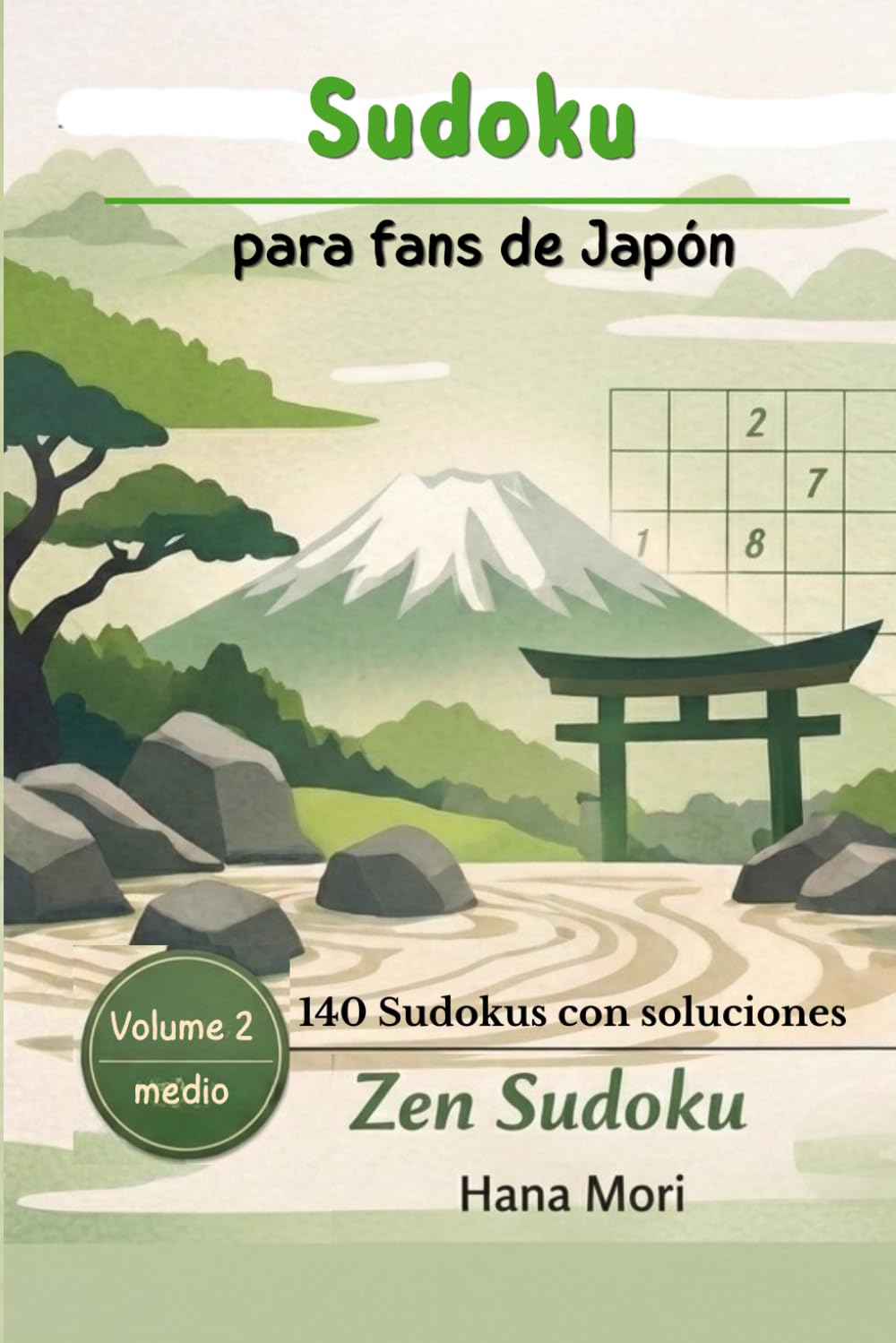 Sudoku para fans de Japón: Edición Zen: 140 juegos nivel medio para concentración