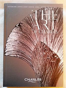 Hardcover The Art of Charles: Interior Jewellery Since 1908 [Unknown] Book