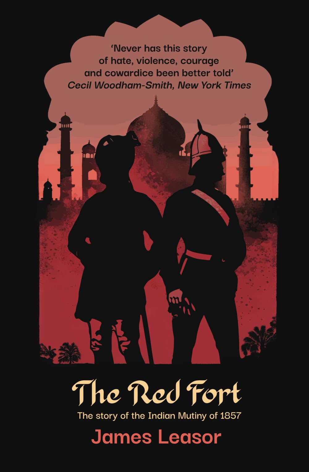 The Red Fort: The story of the Indian Mutiny of 1857