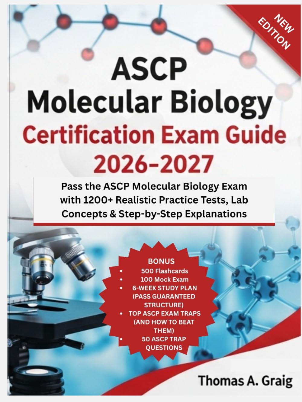 ASCP Molecular Biology Certification Exam Guide 2026–2027: Pass the ASCP Molecular Biology Exam with 1200+ Realistic Practice Tests, Lab Concepts & Step-by-Step Explanations