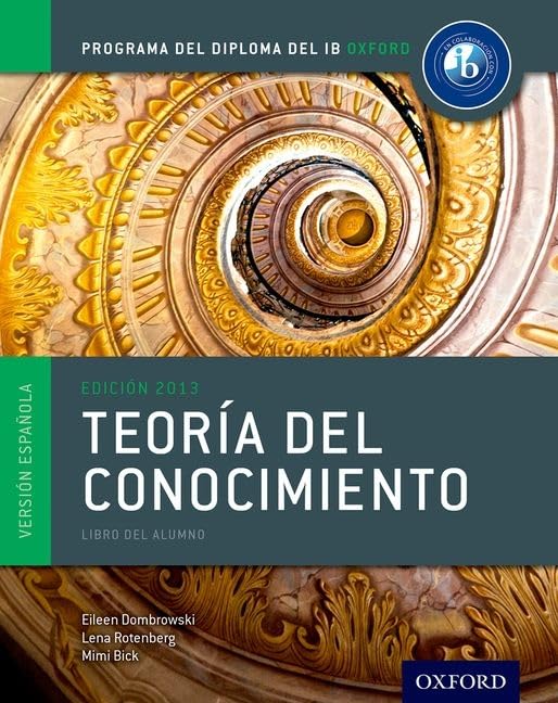 IB Teoría del Conocimiento Libro del Alumno (IB INTERDISCIPLINARY THEORY OF KNOWLEDGE) - 9780198338741