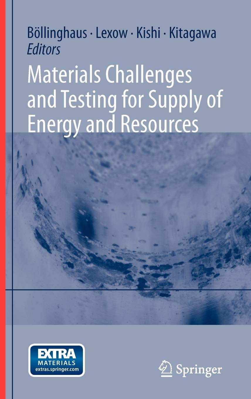 Materials Challenges and Testing for Supply of Ene